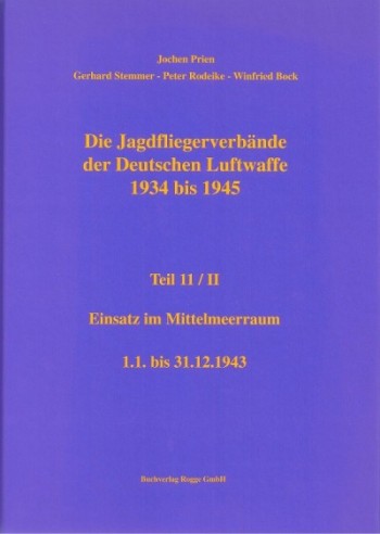 Jagdfliegerverbände der Deutschen Luftwaffe, Teil 11 Teilband II, 1934-1945